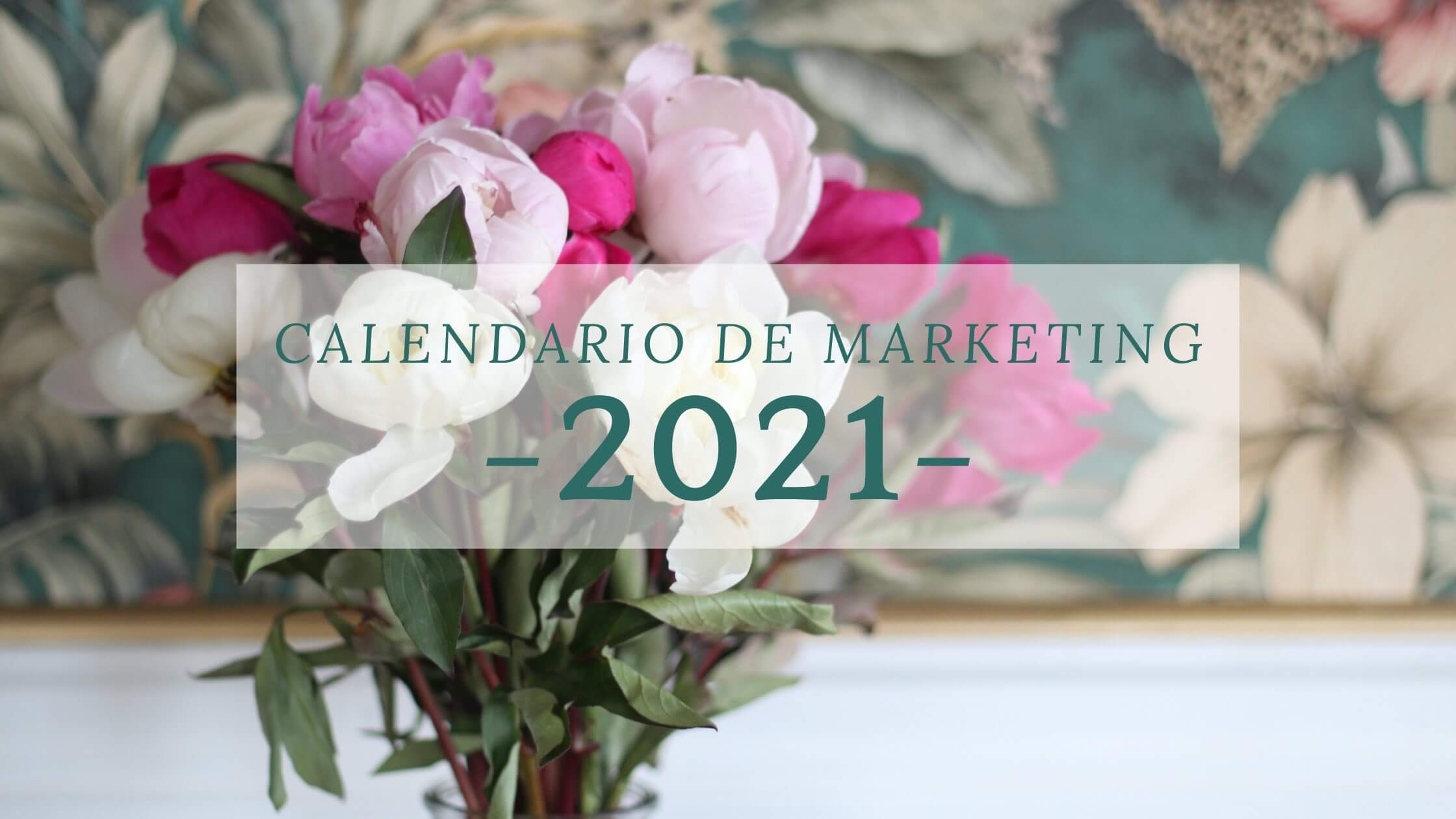 calendario de marketing 2021